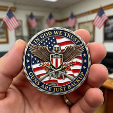 Load image into Gallery viewer, In God We Trust, Guns Are Just Backup - Personalized Veteran Metal Coin Gift Coin PopCulturePrints

