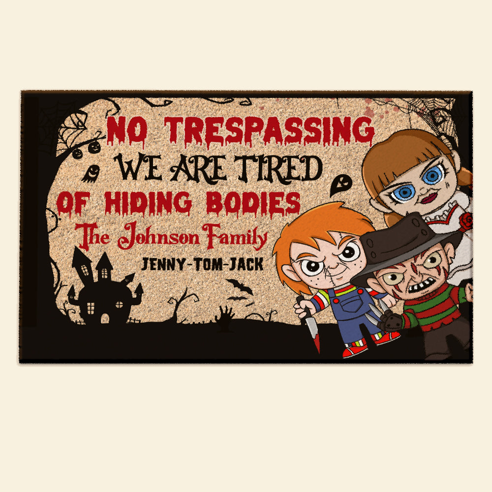 No Trespassing - Tired Of Hiding Bodies Personalized Family Doormat Doormat PopCulturePrints