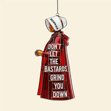 Load image into Gallery viewer, Women Rising Suncatcher - Don&#39;t Let The Bastards Grind You Down - Personalized Gift for Her Ornament PopCulturePrints

