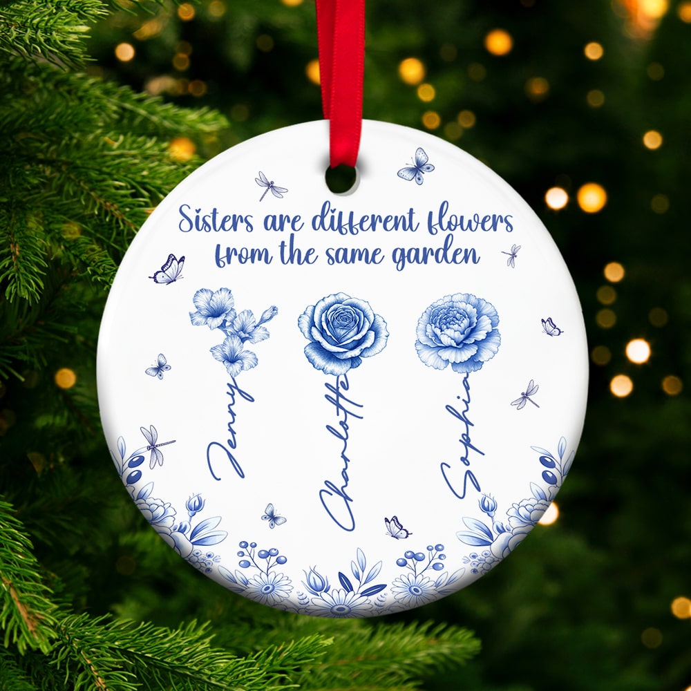 Sisters Are Different Flowers - Personalized Birth Month Flowers Ceramic Ornament for Besties Ornament PopCulturePrints