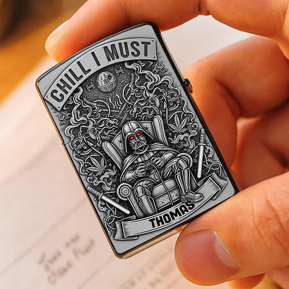 Chill I Must Lighter - Personalized Gifts for Weed Lovers Lighter PopCulturePrints
