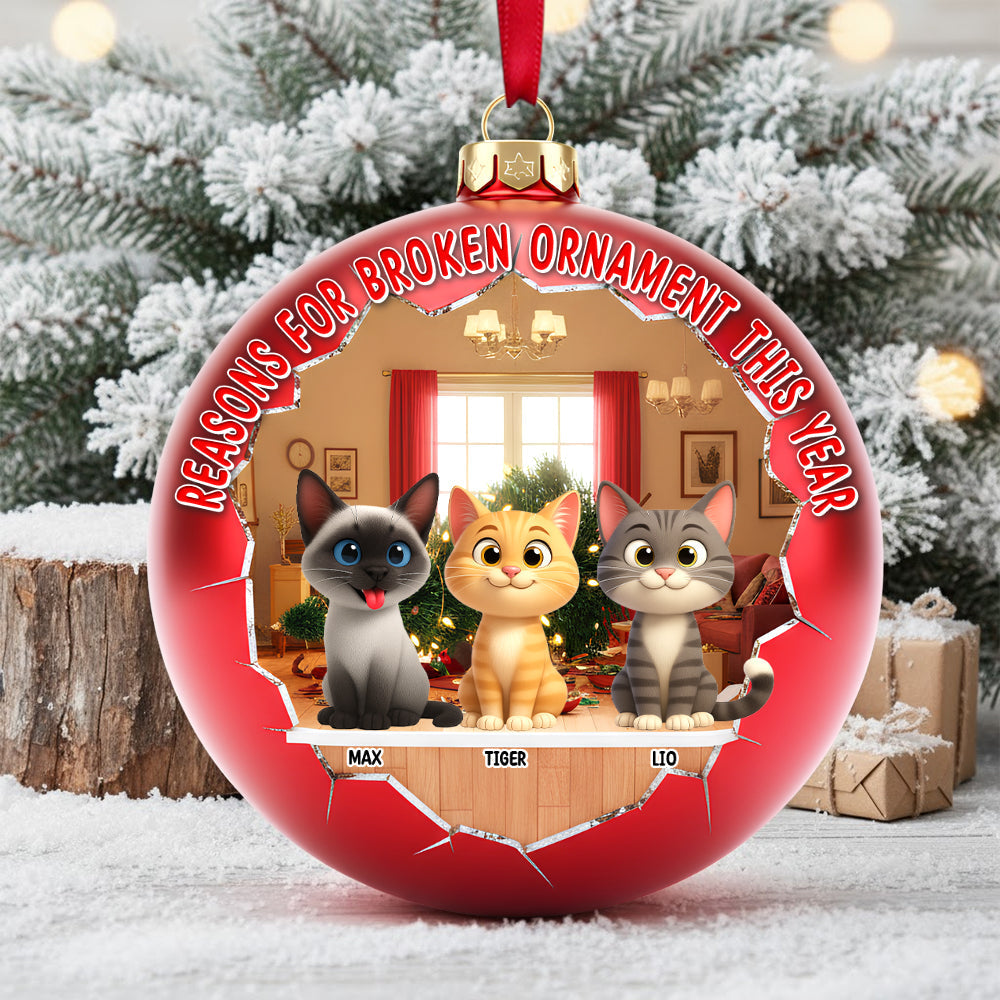 Reasons for Broken Ornament - Personalized Adorable Cats Acrylic Ornament for Cat Lovers Ornament PopCulturePrints