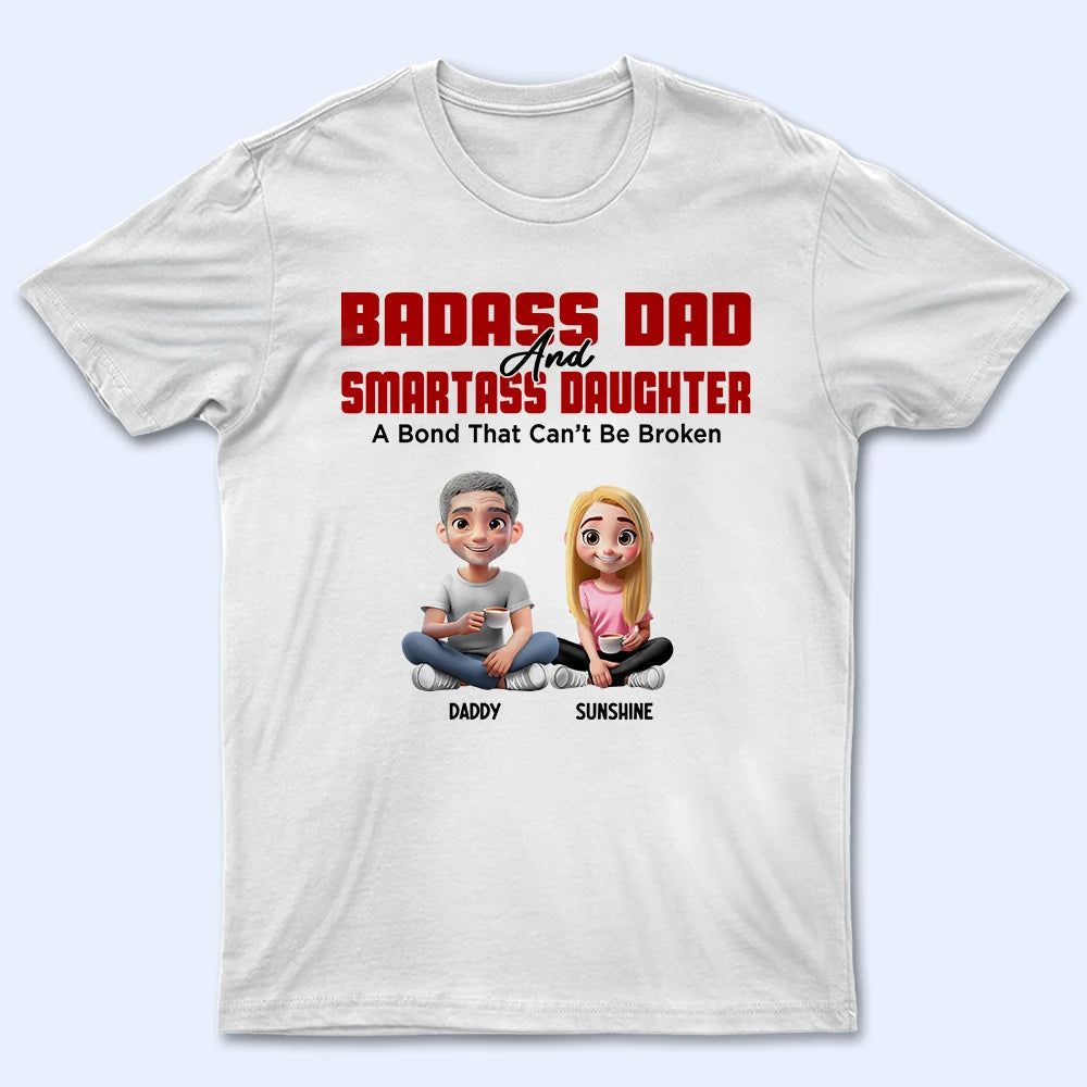 Badass Dad & Smartass Daughter - Personalized T-Shirt with a Bond That Can’t Be Broken T-shirt PopCulturePrints
