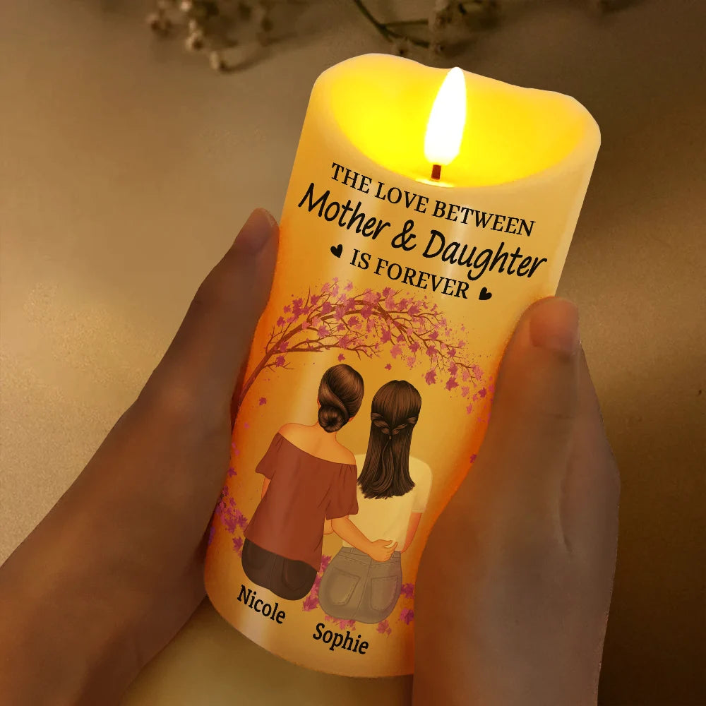 The Love Between Mother & Daughters Is Forever - Personalized Flameless LED Candle LED Candle PopCulturePrints