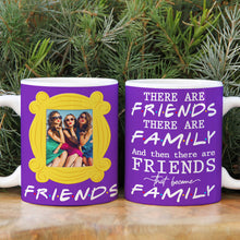 Load image into Gallery viewer, Personalized Friends to Family Mug – Designed for True Bonds Coffee Mug PopCulturePrints

