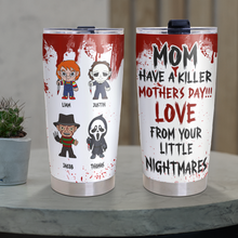 Load image into Gallery viewer, “Have a Killer Mother&#39;s Day!” - Personalized Tumbler for Mom, Perfect Gift for Horror Fans! Tumbler Cup PopCulturePrints
