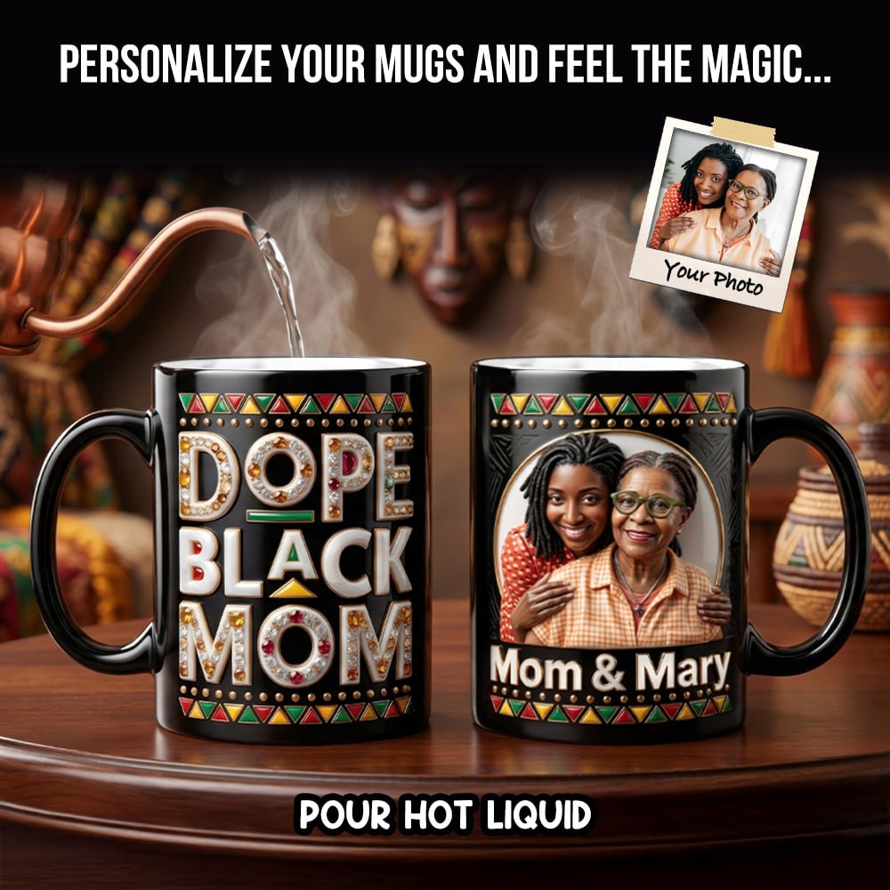 Celebrate Love with Dope Black Mom - Custom Photo Magic Mug for Meaningful Gift Giving Coffee Mug PopCulturePrints
