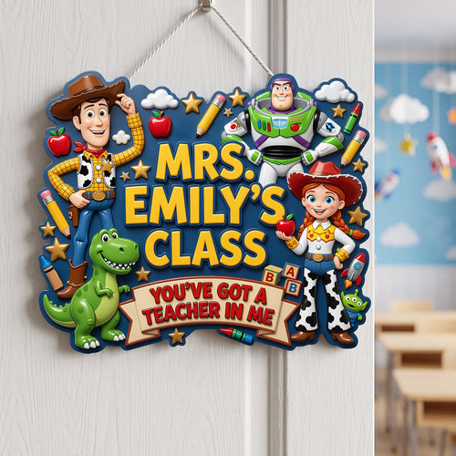 You've Got A Teacher In Me - Personalized Classroom Decor Acrylic Sign for Teachers Acrylic Sign PopCulturePrints