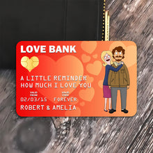 Load image into Gallery viewer, Personalized Love Bank Card for Couples - Meaningful Gift Wallet Card PopCulturePrints
