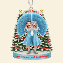 Load image into Gallery viewer, Sisters, Sisters - Personalized Ornament Gift for Your Special Sisters Ornament PopCulturePrints
