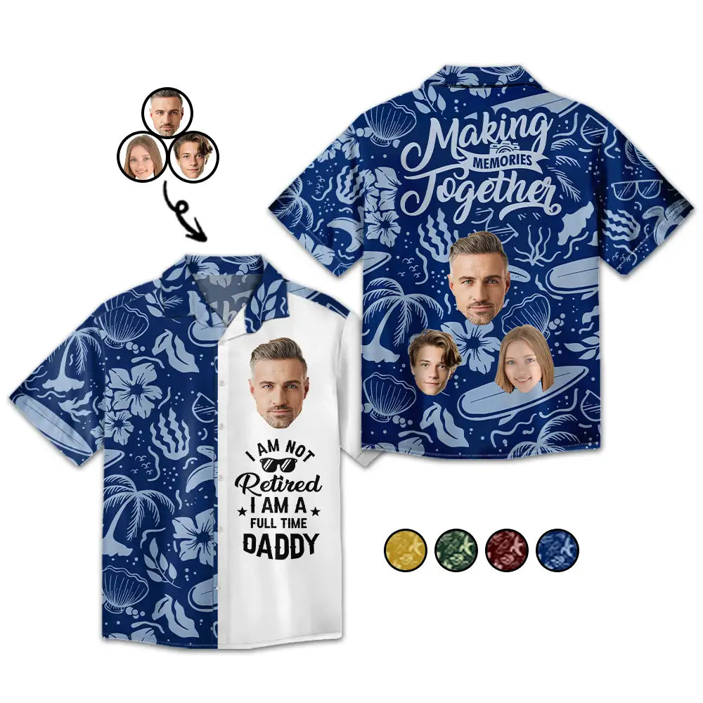 Custom Photo I'm Not Retired - Personalized Hawaiian Shirt for Dads Who Love Family Hawaiian Shirt PopCulturePrints
