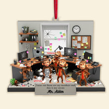 Load image into Gallery viewer, “Turns Out Those Are My Monkeys and This Is My Circus” - Funny Coworker Monkey Acrylic Ornament - Personalized Gift for Boss, Coworkers, and Friends Ornament PopCulturePrints
