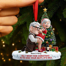 Load image into Gallery viewer, All I Want For Christmas Is To Kiss Your Butt - Old Naughty Couple Ornament - Personalized Gift for Couples Ornament PopCulturePrints
