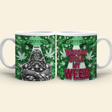 Load image into Gallery viewer, Bigfoot Stole My Weed Mug - Personalized Gift for Smoking Lovers Coffee Mug PopCulturePrints
