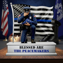Load image into Gallery viewer, Blessed Are The Peacemakers - Personalized Police Honoring Acrylic Plaque Shaped Plaques PopCulturePrints
