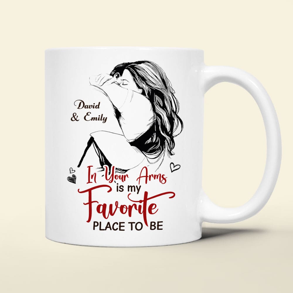Custom Couple Coffee Mug - In Your Arms is My Favorite Place To Be Coffee Mug PopCulturePrints