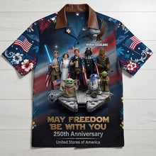 Load image into Gallery viewer, May Freedom Be With You - 250th Anniversary Hawaiian Shirt - Personalized Gift for Patriots &amp; Fans
