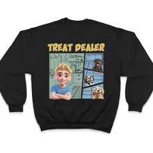 Load image into Gallery viewer, “Treat Dealer” - A Fun Personalized T-Shirt for Pet Lovers - Perfect Gift for Dads, Grandpas, and Animal Enthusiasts T-shirt PopCulturePrints
