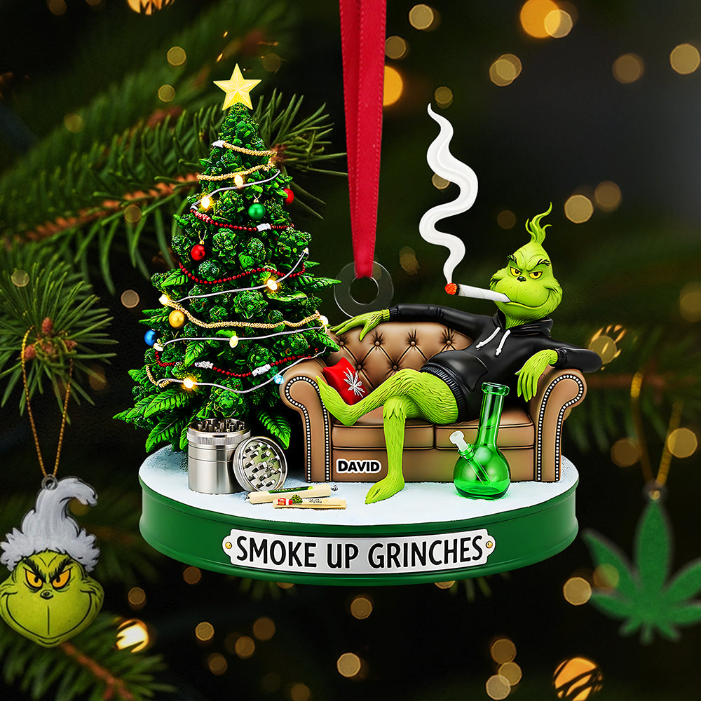 Smoke Up Grinches Ornament - Custom Gift for Herb Lovers Ornament PopCulturePrints