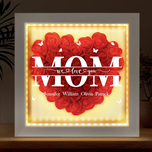 We Love You Mom - Personalized LED Light Flower Shadow Box - Perfect Gift for Mom and Grandma LED Light Flower Shadow Box PopCulturePrints