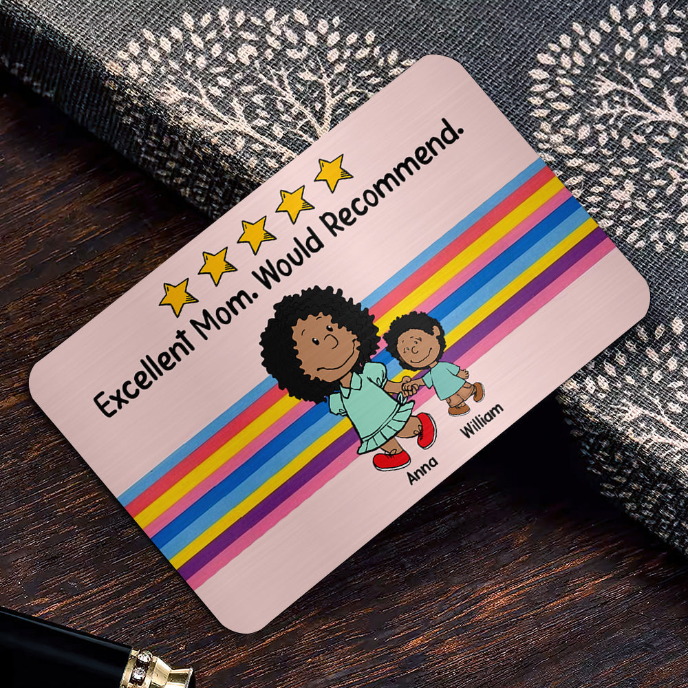 Personalized Aluminum Wallet Card for Moms - Excellent Mom Would Recommend Wallet Card PopCulturePrints