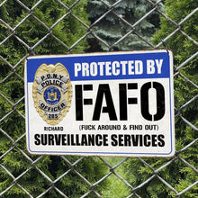 Load image into Gallery viewer, Custom Police Metal Sign - FAFO Surveillance Service Badge
