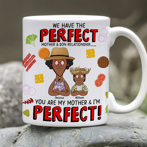 We Have the Perfect Mother & Son Relationship - Personalized Coffee Mug for Mom, Son, and Grandma Coffee Mug PopCulturePrints