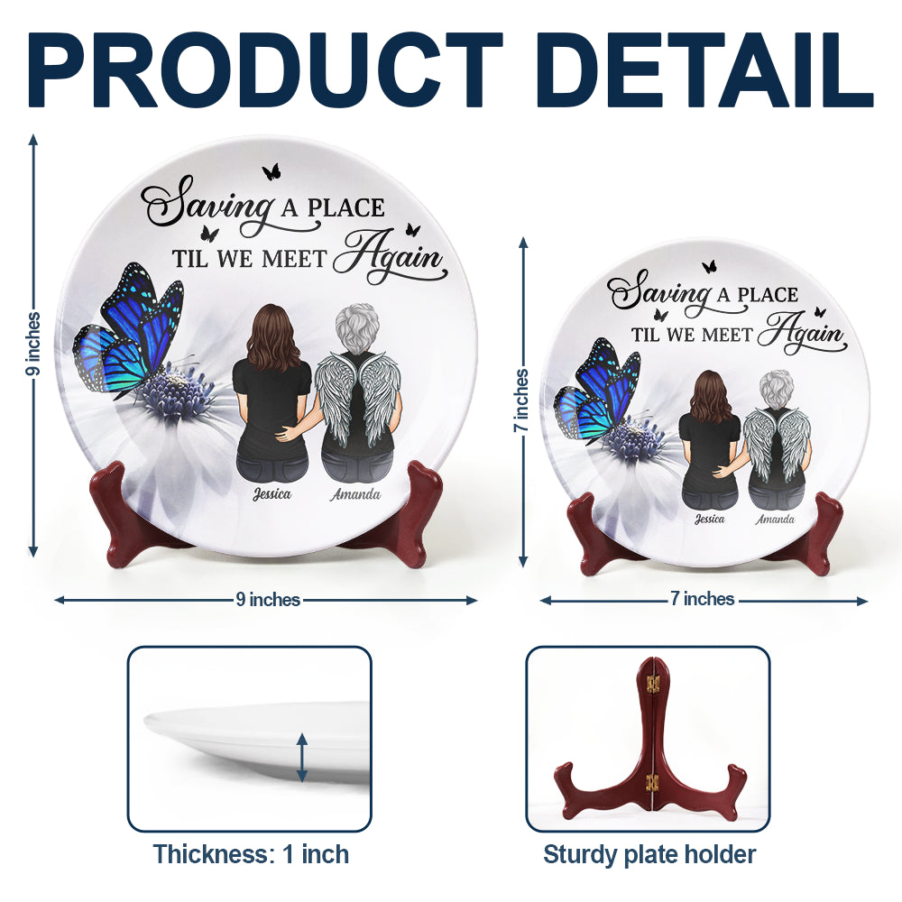 Saving A Place Til We Meet Again - Personalized Ceramic Plate for Meaningful Keepsakes Ceramic Plate PopCulturePrints