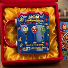 Load image into Gallery viewer, "Mom, This Day Would Be Meaningless Without Us" - Custom Power Mom Accent Mug - Perfect Gift for Mom, Grandma, or Any Special Woman Coffee Mug PopCulturePrints
