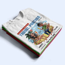 Load image into Gallery viewer, Congrats On Being My Travel Partner For Life - Personalized T-Shirt T-shirt PopCulturePrints
