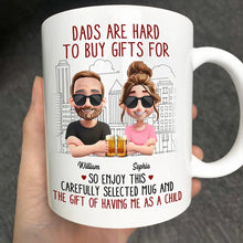 Load image into Gallery viewer, Dads Are Hard To Buy Gifts For - Personalized Mug Mug PopCulturePrints
