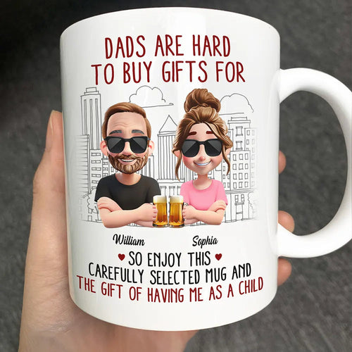 Dads Are Hard To Buy Gifts For - Personalized Mug Mug PopCulturePrints