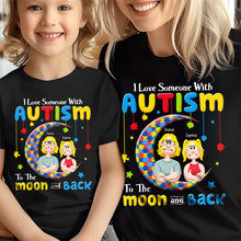 Load image into Gallery viewer, I Love Someone With Autism T-Shirt - Personalized Gift for Autism Awareness Shirts PopCulturePrints
