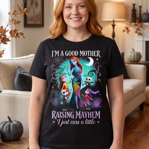 I'm a Good Mother, Raising Mayhem - Personalized 2D Shirt for Moms, Unique Halloween Gifts Shirts PopCulturePrints