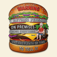 Load image into Gallery viewer, Warning: Retired Person On Premises - Personalized Metal Sign Metal Signs PopCulturePrints
