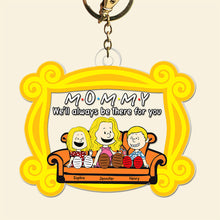 Load image into Gallery viewer, M.O.M. We&#39;ll Always Be There for You - Personalized Keychain for Mom, Gift for Moms and Grandmas Keychains PopCulturePrints
