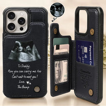 Load image into Gallery viewer, To Daddy, Now You Can Carry Me Too - Personalized Leather Flip Wallet Phone Case Leather Flip Wallet Phone Case PopCulturePrints
