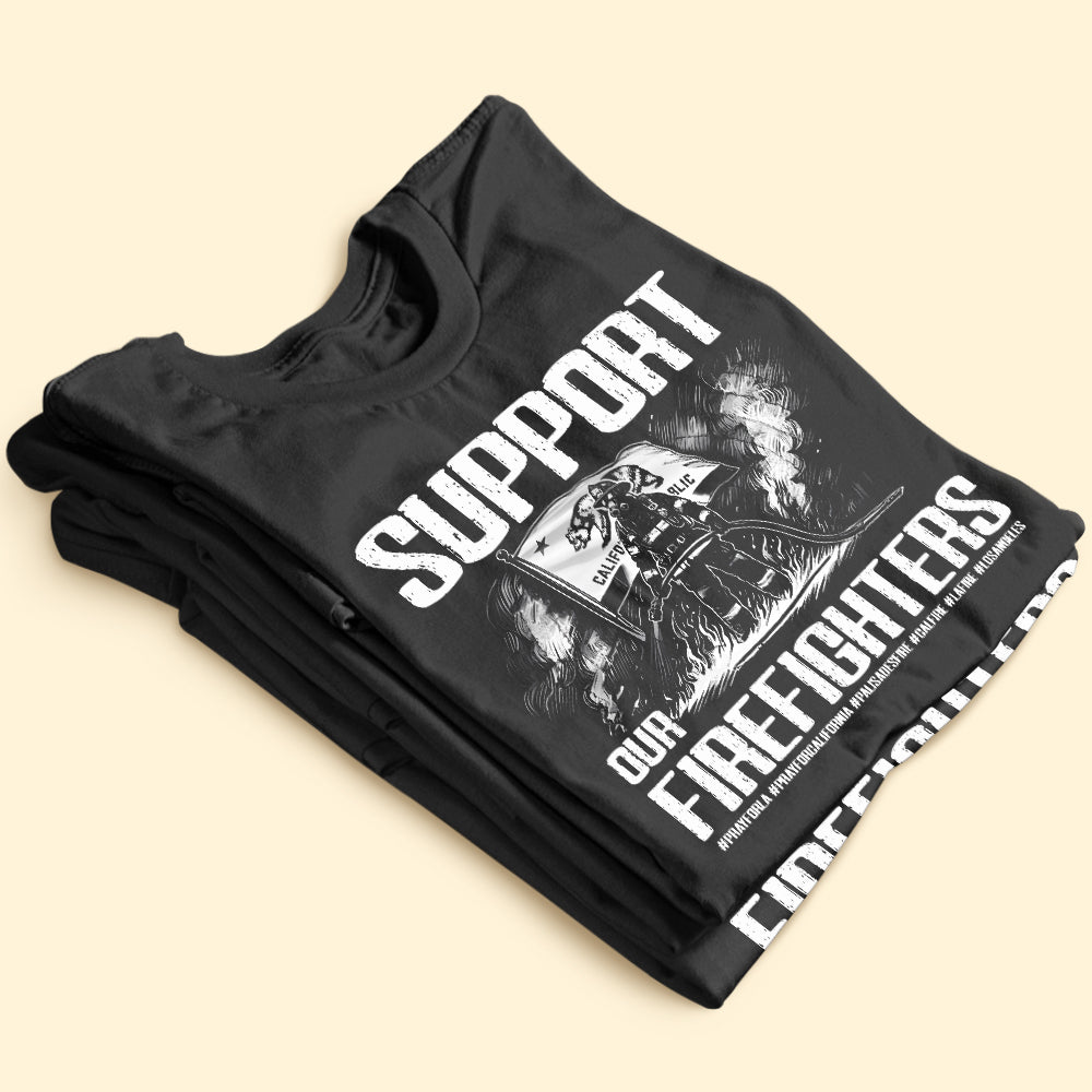 Support Our Firefighters T-Shirt - Pray for California Shirts PopCulturePrints