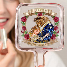 Load image into Gallery viewer, You Are My Happily Ever After - Romantic Fairy Tale Handheld Mirror - Personalized Gift for Couples Mirror PopCulturePrints
