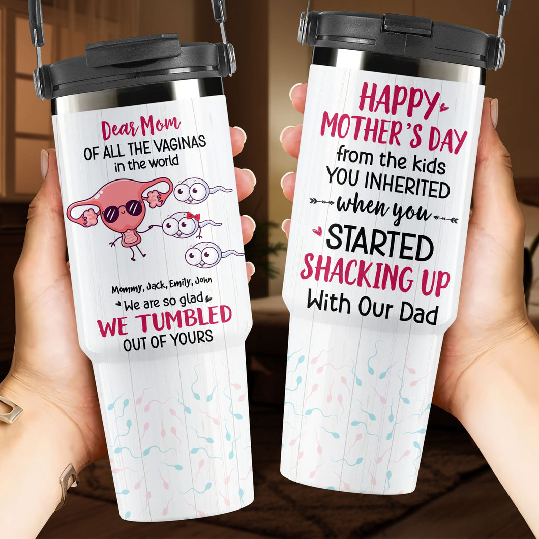 Dear Mom, Of All The Vaginas In The World - Personalized Tumbler Cup | Unique Gift for Mom, Grandma & More Tumbler Cup PopCulturePrints