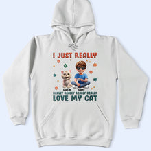 Load image into Gallery viewer, I Just Really Love My Cat - Personalized T Shirt T-shirt PopCulturePrints
