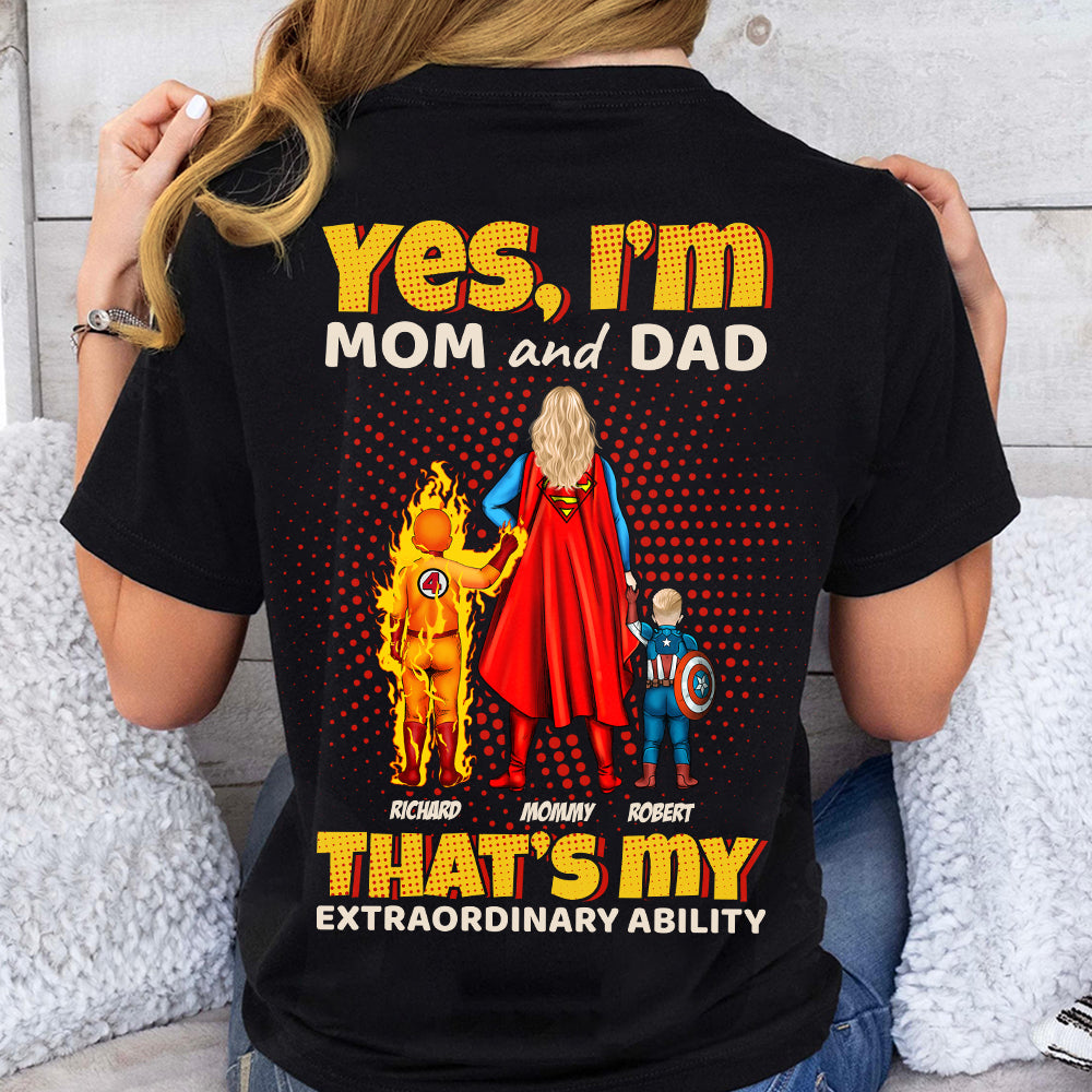 Yes, I'm Mom and Dad - Power Mom Shirt | Personalized Gifts for Mom Shirts PopCulturePrints