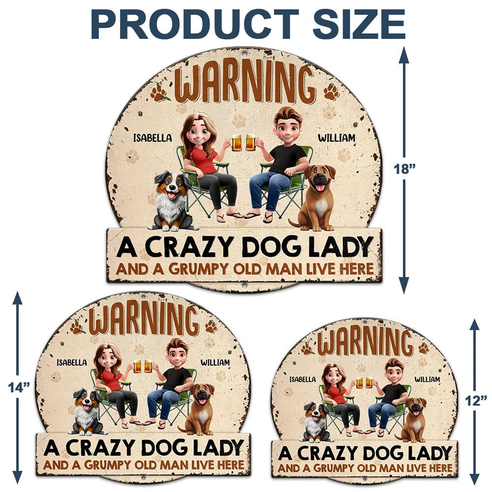 Warning: A Crazy Dog Lady and a Grumpy Old Man Live Here - Personalized Custom Shaped Metal Sign Custom Shaped Metal Sign PopCulturePrints