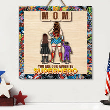 Load image into Gallery viewer, Personalized Superhero Mom Wooden Art Sign - Custom Gift for Mom Wood Sign PopCulturePrints
