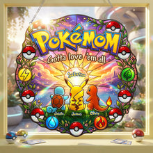 Load image into Gallery viewer, Gotta Love 'Em All - Custom Adventure Mom's Love Suncatcher - Perfect Gift for Moms Ornament PopCulturePrints
