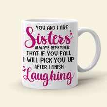 Load image into Gallery viewer, Personalized Sister Coffee Mug - Pick You Up With Laughter Coffee Mug PopCulturePrints
