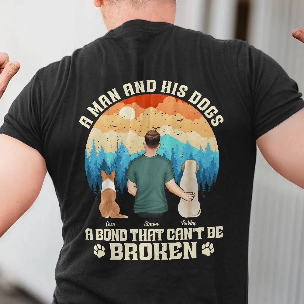 A Man And His Dogs - Personalized T-Shirt: A Bond That Can't Be Broken - Perfect Gift for Dog Lovers T-shirt PopCulturePrints