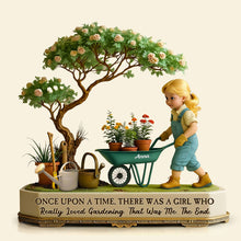 Load image into Gallery viewer, “Once Upon a Time, There Was a Girl Who Really Loved Gardening” - Personalized Cute Gardening Girl Plaque - Gift for Gardening Lovers Shaped Plaques PopCulturePrints

