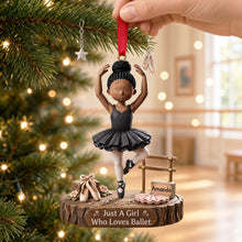 Load image into Gallery viewer, “Just A Girl Who Loves Ballet” - Personalized Ballet Girl Acrylic Ornament - Unique Gift for Ballet Lovers &amp; Dancers
