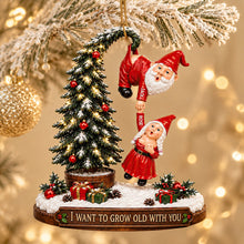Load image into Gallery viewer, I Want to Grow Old With You - Funny Old Santa Couple Christmas Ornament
